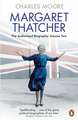 Margaret Thatcher: The Authorized Biography, Volume Two: Everything She Wants