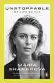Sharapova, M: Unstoppable