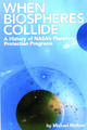 4234 When Biospheres Collide: A History of NASA's Planetary Protection Programs: A History of NASA's Planetary Protection Programs