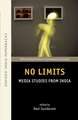 No Limits (Paperback): Media Studies from India