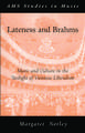 Lateness and Brahms: Music and Culture in the Twilight of Viennese Liberalism