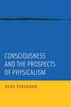 Consciousness and the Prospects of Physicalism