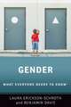 Gender: What Everyone Needs to Know®