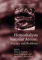 Hemodialysis Vascular Access: Practice and problems