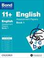 Bond 11+: English: Assessment Papers: 11+-12+ years Book 1