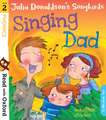 Read with Oxford: Stage 2: Julia Donaldson's Songbirds: Singing Dad and Other Stories