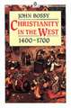 Christianity in the West, 1400-1700