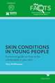 Skin conditions in young people: A practical guide on how to be comfortable in your skin