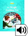 Classic Tales Second Edition: Level 1: The Magic Cooking Pot Audio Pack