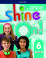 Shine On!: Level 6: Student Book with Extra Practice