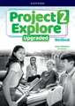 Project Explore Upgraded: Level 2: Workbook: Print Student Workbook