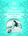 Classic Tales Second Edition: Level 1: The Three Billy Goats Gruff Activity Book & Play