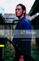 Oxford Bookworms Library: Level 1:: 47 Ronin: A Samurai Story from Japan