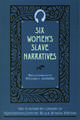 Six Women's Slave Narratives