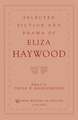 Selected Fiction and Drama of Eliza Haywood