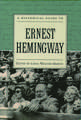 A Historical Guide to Ernest Hemingway