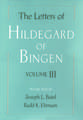 The Letters of Hildegard of Bingen: The Letters of Hildegard of Bingen: Volume III