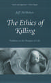 The Ethics of Killing: Problems at the Margins of Life