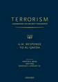 TERRORISM: Commentary on Security Documents Volume 107: U.N. RESPONSE TO AL-QAEDA