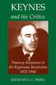 Keynes and his Critics: Treasury Responses to the Keynesian Revolution, 1925-1946