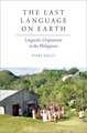 The Last Language on Earth: Linguistic Utopianism in the Philippines