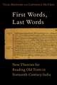 First Words, Last Words: New Theories for Reading Old Texts in Sixteenth-Century India