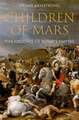 Children of Mars: The Origins of Rome's Empire