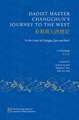 Daoist Master Changchun's Journey to the West: To the Court of Chinggis Qan and Back