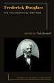 Frederick Douglass: The Philosophical Writings