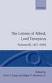 The Letters of Alfred Lord Tennyson: Volume III: 1871-1892