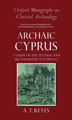 Archaic Cyprus: A Study of the Textual and Archaeological Evidence