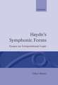 Haydn's Symphonic Forms: Essays in Compositional Logic