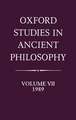 Oxford Studies in Ancient Philosophy: Volume VII: 1989