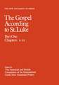 New Testament in Greek: III: The Gospel according to St. Luke: Part One, Chapters 1-12