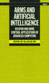 Arms and Artificial Intelligence: Weapon and Arms Control Applications of Advanced Computing