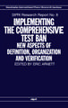 Implementing the Comprehensive Test Ban: New Aspects of Definition, Organization and Verification