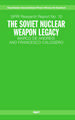 The Soviet Nuclear Weapon Legacy