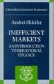 Inefficient Markets: An Introduction to Behavioral Finance