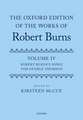 The Oxford Edition of the Works of Robert Burns: Volume IV: Robert Burns's Songs for George Thomson