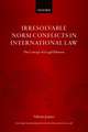 Irresolvable Norm Conflicts in International Law: The Concept of a Legal Dilemma