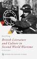 British Literature and Culture in Second World Wartime: For the Duration