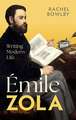 Émile Zola: Writing Modern Life