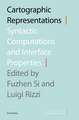 Cartographic Representations: Syntactic Computations and Interface Properties