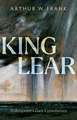 King Lear: Shakespeare's Dark Consolations