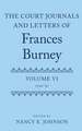 The Court Journals and Letters of Frances Burney: Volume VI: 1790-91