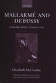 Mallarmé and Debussy: Unheard Music, Unseen Text