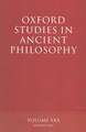 Oxford Studies in Ancient Philosophy XXX: Summer 2006