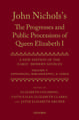 John Nichols's The Progresses and Public Processions of Queen Elizabeth: Volume V: Appendices, Bibliographies, and Index