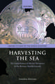 Harvesting the Sea: The Exploitation of Marine Resources in the Roman Mediterranean