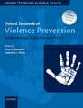 Oxford Textbook of Violence Prevention: Epidemiology, Evidence, and Policy